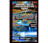 SENDERISMO Y VIAJE POR CARRETERA POR BLUE RIDGE PARKWAY: Explora senderos panorámicos,miradores y cascadas desde Virginia hasta Carolina del Norte