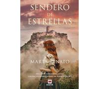 Sendero de estrellas: Una joven curandera lucha contra las supersticiones en pleno siglo XVI (Novela histórica)