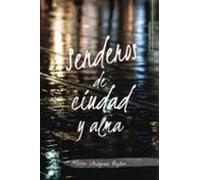 Senderos De Ciudad Y Alma