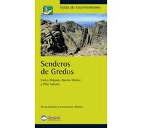 Senderos de Gredos: 30 excursiones y ascensiones clásicas (Guías excursionistas Desnivel)