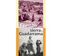 Rutas Por El Frente De La Sierra De Guadarrama. Senderos De Guerra 1