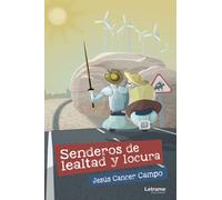 Senderos de lealtad y locura: 1 (Novela)