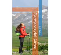Senderos del Alma: Manual de Expedición a las Montañas Interiores