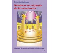 Senderos en el Jardín de la Conciencia: Manual de meditaciones cabalísticas (SIN COLECCION)