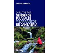 Senderos Fluviales y Barrancos De Cantabria (GUIAS EXCURSIONISTAS)