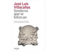 Senderos que se bifurcan: Una historia del poder de los neandertales a Trump (Ensayo)