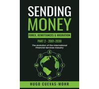 Sending Money: Forex, Remittances, Migration and The Fintech Revolution - Part 2: The Evolution of the Cross-Border Financial Services Industry