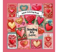 Sending My Love: Adult Coloring Book