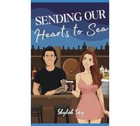 Sending Our Hearts to Sea (Sending Hearts Series)