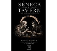 SENECA AT TAVERN: At the Bar: Certainty Won’t Comfort You (The Thinkers at the Tavern)