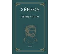 Séneca (Biografías de Grecia y Roma Gredos)