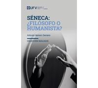 Séneca: ¿Filósofo o Humanista?: 16 (Diálogos)