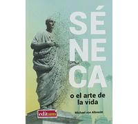 Séneca O El Arte De La Vida (FILOSOFIA)