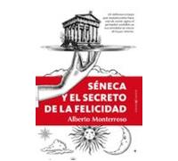 Séneca y el secreto de la felicidad (Ensayo)