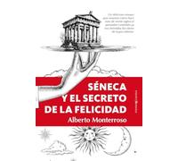 Séneca y el secreto de la felicidad (Ensayo)