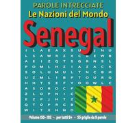 Senegal - Parole Intrecciate: Passatempo senza schermo per relax e concentrazione (Parole Intrecciate - Le Nazioni del Mondo - Giochi educativi per ... e parole da ogni angolo del pianeta)