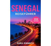 Senegal Reiseführer 2026: Alles, was Sie wissen müssen: entdecken sie sehenswürdigkeiten, top-aktivitäten, geführte Touren, Kultur und budgetfreundliche Tipps!