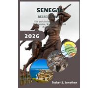 Senegal Reiseführer 2026: Ein praktischer Leitfaden zu Reisezielen, Kultur, Essen und Reiseplanung