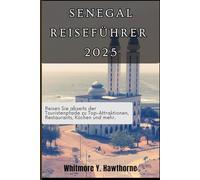 Senegal Reiseführer: Reisen Sie abseits der Touristenpfade zu Top-Attraktionen, Restaurants, Küchen und mehr.