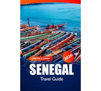 Senegal Travel Guide 2026: Explore Dakar Must Visit Destination, Culture, Market, Beaches, Historic Landmarks and Essential Tips in West Africa