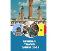 Senegal Travel Guide 2026: The Gateway to West Africa