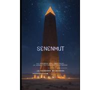 SENENMUT: La Sombra del Obelisco: la Arquitectura de lo Eterno (EGIPTO)