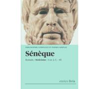 Sénèque: Philosophie complexe en termes simples