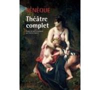 Sénèque: Théatre Complet