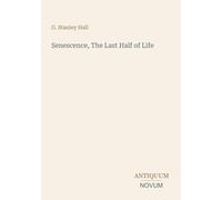 Senescence, The Last Half of Life