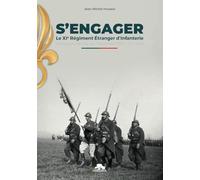 S'engager: Le XIe REGIMENT ETRANGER D'INFANTERIE - CAMPAGNE DE FRANCE - NOVEMBRE 1939 - JUIN 1940