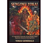 SENGOKU YOKAI Coloring Book Vol.1: YOKAI GENERALS : 15 Legendary Generals of the Hyakki Yagyo