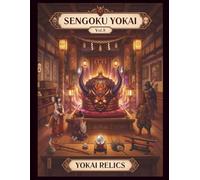 SENGOKU YOKAI Coloring Book Vol.8: YOKAI RELICS : Sacred Relics of the Yokai Realm