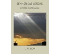 Senhor Das Lendas (ebook)