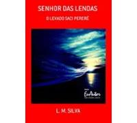 Senhor Das Lendas (ebook)