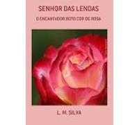 Senhor Das Lendas (ebook)