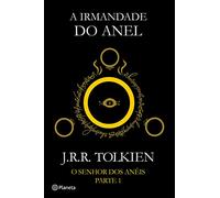 Senhor Dos Aneis (O) Parte 1 A Irmandade Do Anel (Planeta Portugal)