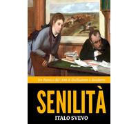 Senilità - ’Un classico del 1898 di disillusione e desiderio‘