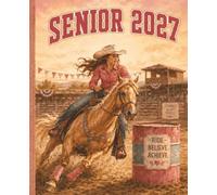 Senior 2027 Cowgirl Rodeo Composition Notebook: Western Wide Ruled Journal for High School Senior Girls, Barrel Racers and Class of 2027 Students