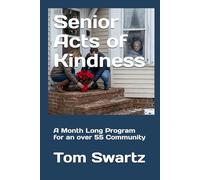 Senior Acts of Kindness: A Month Long Program for an over 55 Community
