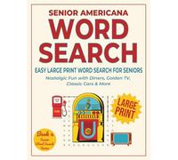 Senior Americana Word Search: Easy Large Print Word Puzzles for Seniors | Nostalgic Fun with Diners, Golden TV, Classic Cars & More | 8.5x11, 128 ... Search Collection: Classic Fun for Seniors)