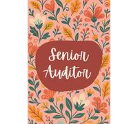 Senior Auditor Notebook (6 x 9 Inches): Floral Design Blank Lined Journal for Audit Planning, Compliance Reviews & Financial Reporting Notes