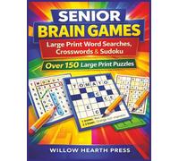 Senior Brain Games: Large Print Word Searches, Crosswords & Sudoku Over 150 Large Print Puzzles
