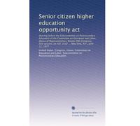 Senior citizen higher education opportunity act: Hearing before the Subcommittee on Postsecondary Education of the Committee on Education and Labor, ... H.R. 3542 ... New York, N.Y., June 11, 1977