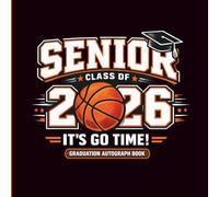 Senior Class of 2026: Graduation Autograph Book | Keepsake Memory Book for High School & College Seniors to Collect Signatures, Messages & Photos (Basketball Cover)