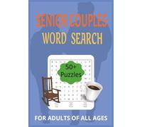 SENIOR COUPLES WORD SEARCH: For Adults of all ages/50+ Puzzles/110 pages/6x9 inches