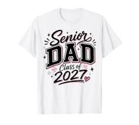 Senior Dad Class of 2027 Graduación Hija Papi Hombres Camiseta
