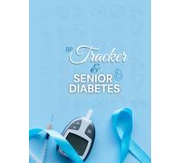 Senior Diabetes & BP Tracker: Large Print Daily Blood Sugar & Pressure Log Book | 100-Page Health Journal with Medication & Doctor Visit Records for Seniors