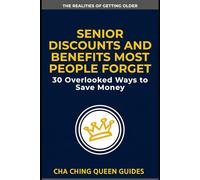 Senior Discounts and Benefits Most People Forget: 30 Overlooked Ways to Save Money on Travel, Food, Healthcare, and Daily Expenses (The Realities of Getting Older)