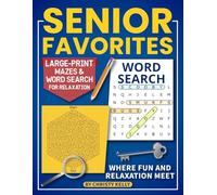 Senior Favorites: 50 Word Searches & 50 Mazes: Large-Print Puzzle Book for Adults & Seniors Easy-to-Read Word Searches, Relaxing Mazes, and Memory Boosting Fun