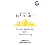 Senior Leadership: Strategic Leadership and Decision Making: 3 (Mastery Pathway)